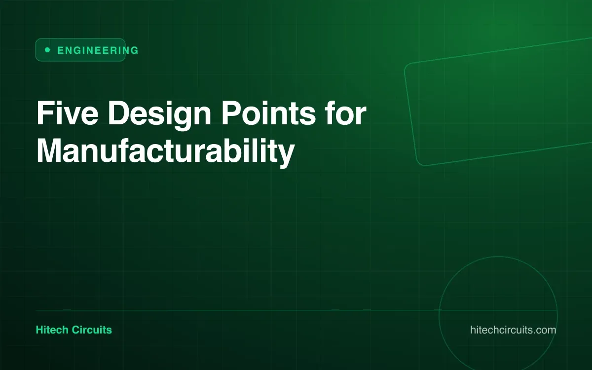 Five Design Points for Manufacturability