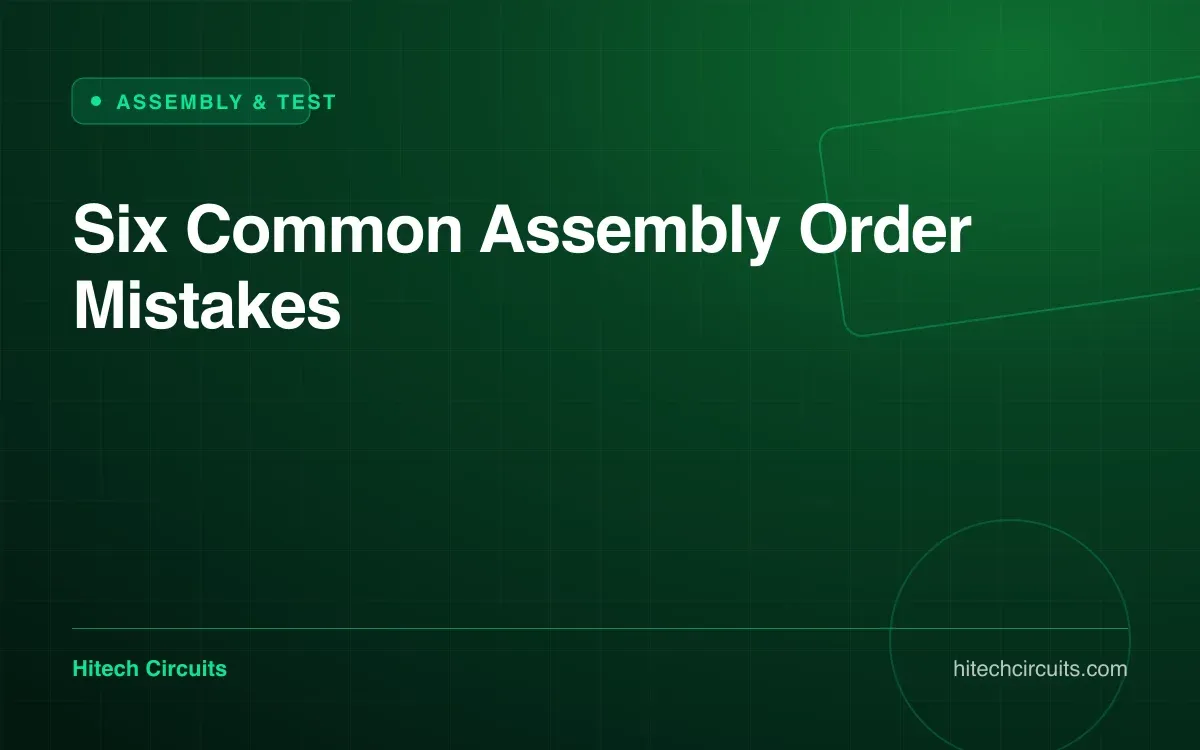 Six Common Assembly Order Mistakes