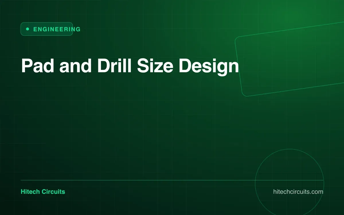 Pad and Drill Size Design
