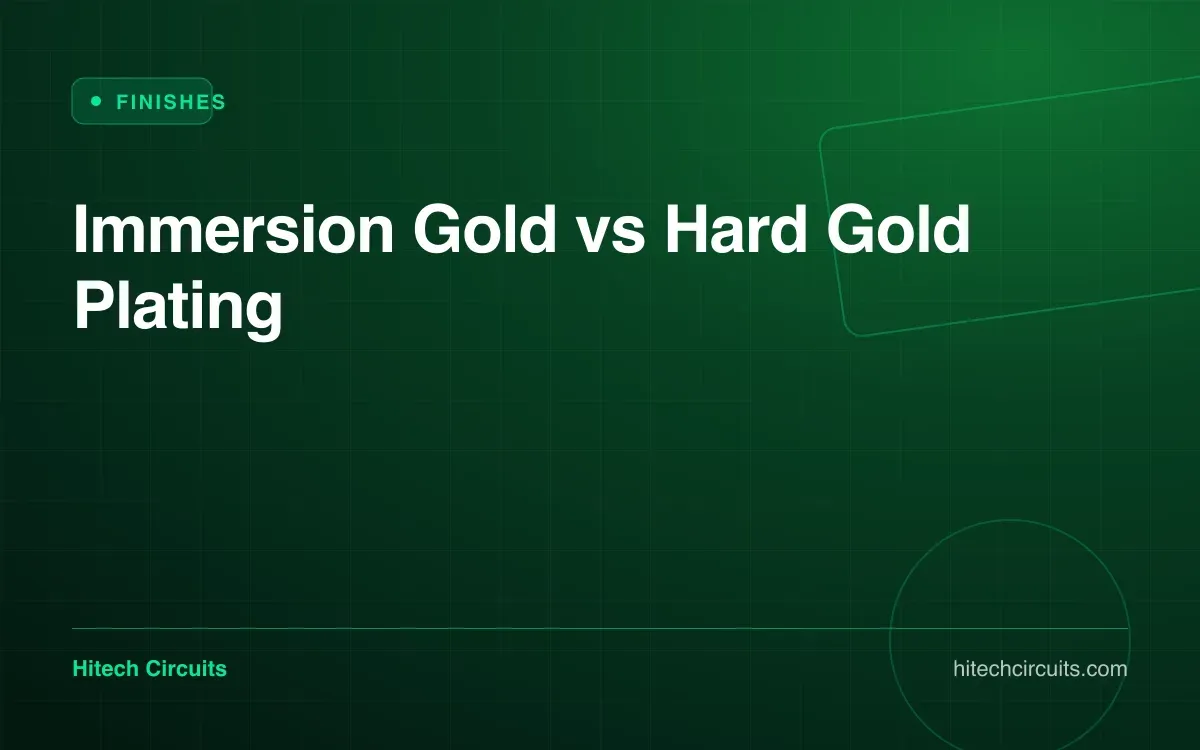 Immersion Gold vs Hard Gold Plating
