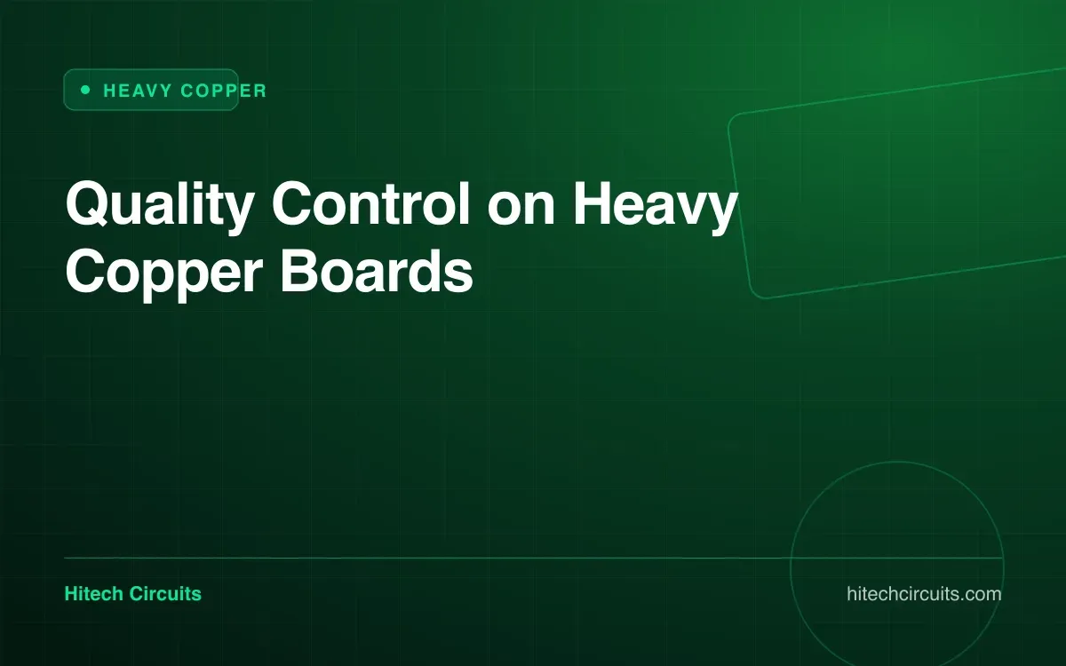 Quality Control on Heavy Copper Boards