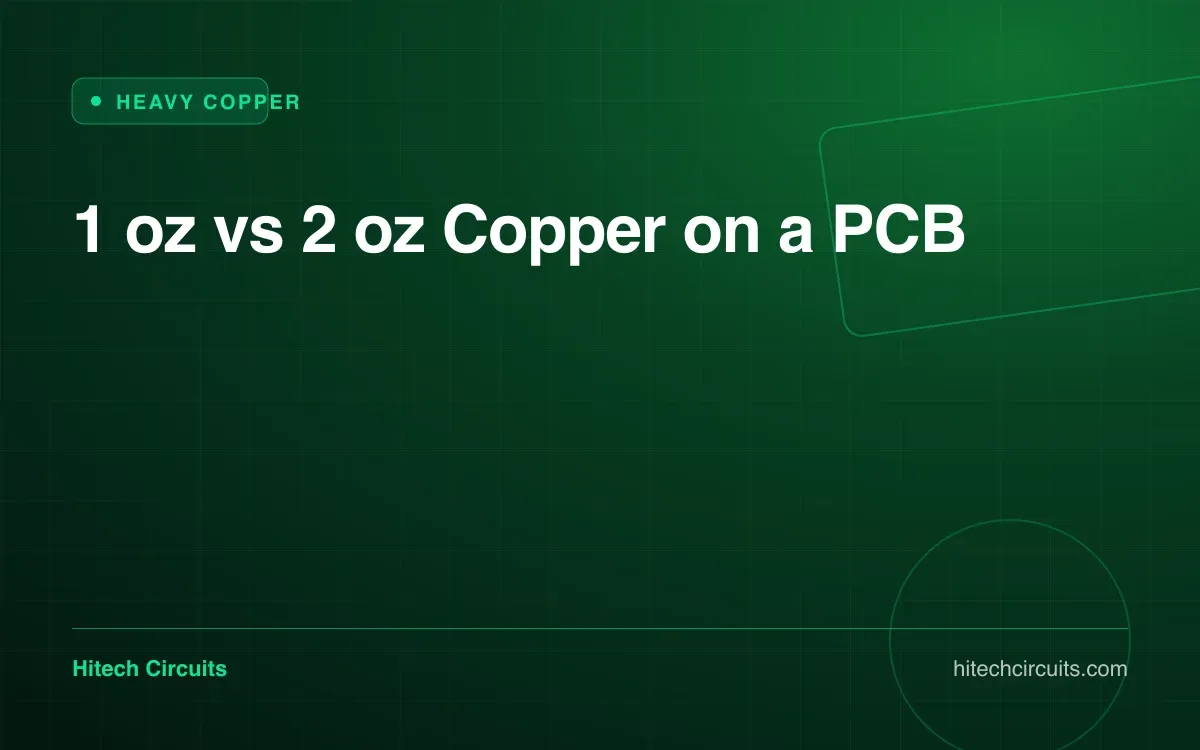 1 oz vs 2 oz Copper on a PCB